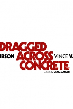 Dragged Across Concrete (2018)