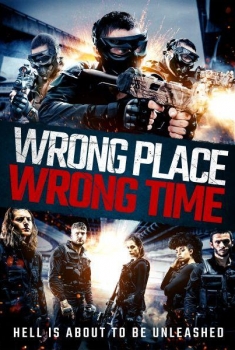 Wrong Place, Wrong Time (2021)